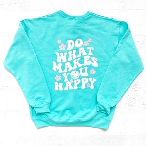 Blue Do What Makes You Happy Sweatshirt Trendy Medium